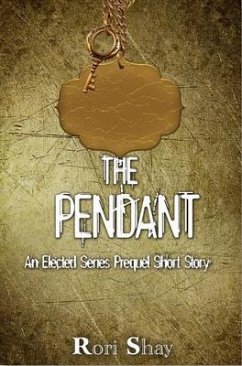 The Pendant (eBook, ePUB) - Shay, Rori