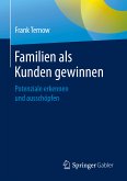 Familien als Kunden gewinnen (eBook, PDF)