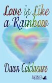 Love is Like a Rainbow (eBook, ePUB)