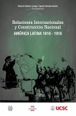 Relaciones internacionales y construcción nacional América Latina 1810-1910 (eBook, ePUB)