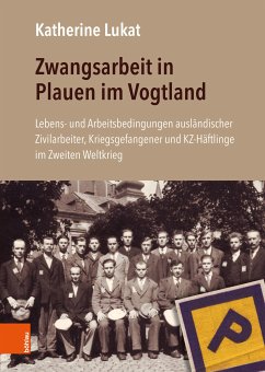 Zwangsarbeit in Plauen im Vogtland (eBook, PDF) - Lukat, Katherine