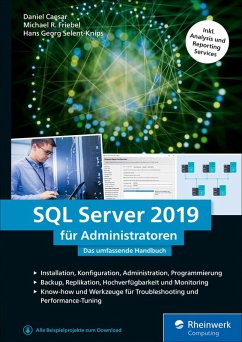 SQL Server 2019 für Administratoren (eBook, ePUB) - Caesar, Daniel; Friebel, Michael R.; Selent-Knips, Hans Georg