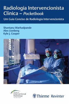 Radiologia Intervencionista Clínica - Pocketbook (eBook, ePUB) - Warhadpande, Shantanu; Lionberg, Alex; Cooper, Kyle J.