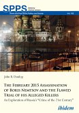 The February 2015 Assassination of Boris Nemtsov and the Flawed Trial of his Alleged Killers (eBook, ePUB)