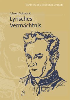 Lyrisches Vermächtnis (eBook, ePUB) - Stotzer-Schmucki, Elisabeth; Stotzer-Schmucki, Martin