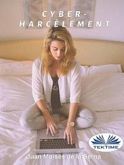 Le Cyber-Harcèlement (eBook, ePUB) - Serna, Juan Moisés De La