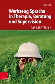 Werkzeug Sprache in Therapie, Beratung und Supervision (eBook, PDF)