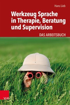 Werkzeug Sprache in Therapie, Beratung und Supervision (eBook, PDF) - Lieb, Hans