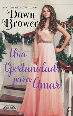 Una Oportunidad Para Amar (eBook, ePUB) - Brower, Dawn