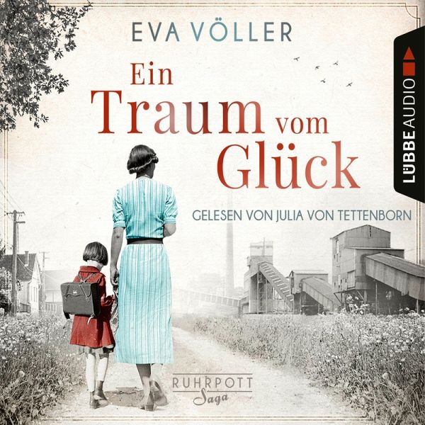 Ein Traum vom Glück / Ruhrpott Saga Bd.1 (MP3-Download) von Eva Völler -  Hörbuch bei bücher.de runterladen