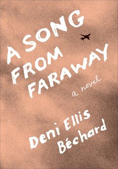 A Song from Faraway (eBook, ePUB) - Béchard, Deni Ellis A Song from Faraway (eBook, ePUB) - Béchard, Deni Ellis