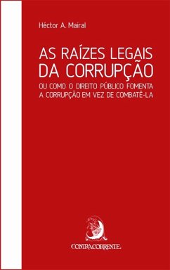 As raízes legais da corrupção (eBook, ePUB) - Mairal, Héctor A.