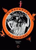 As Bacantes de Eurípides (eBook, ePUB) As Bacantes de Eurípides (eBook, ePUB)