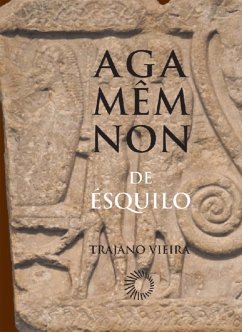 Agamêmnon de Ésquilo (eBook, ePUB) - Vieira, Trajano