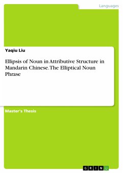 Ellipsis of Noun in Attributive Structure in Mandarin Chinese. The Elliptical Noun Phrase (eBook, PDF)