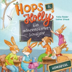 Hops & Holly 2: Ein möhrenstarkes Schuljahr (Hörspiel) (MP3-Download) - Reider, Katja; Strunck, Angela