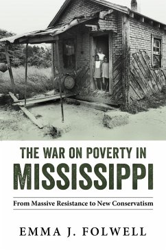 The War on Poverty in Mississippi (eBook, ePUB) - Folwell, Emma J.