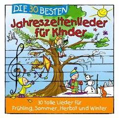 Die 30 Besten Jahreszeitenlieder Für Kinder - Sommerland,S./Glück,K.& Kita-Frösche,Die
