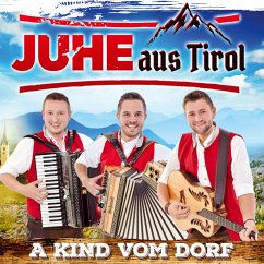 A Kind Vom Dorf - Juhe Aus Tirol