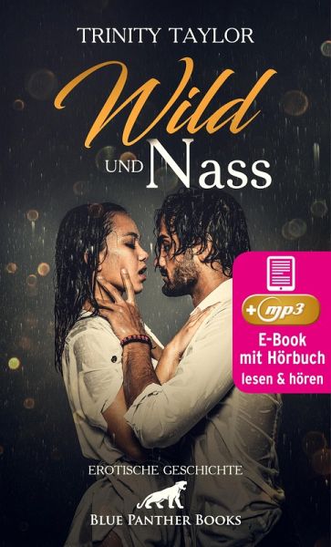 Wild und nass   Erotik Audio Story   Erotisches Hörbuch (eBook, ePUB)