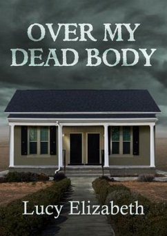 Over My Dead Body (eBook, ePUB) - Elizabeth, Lucy; Tbd