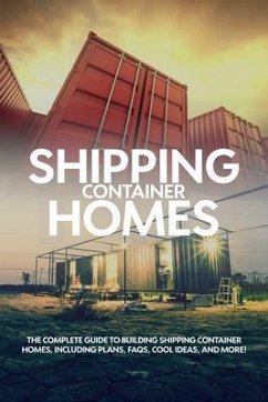 Shipping Container Homes (eBook, ePUB) - Birch, Andrew; Tbd