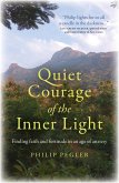 Quiet Courage of the Inner Light (eBook, ePUB) Quiet Courage of the Inner Light (eBook, ePUB)