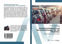 Verkehrsmittelwahl und Herausforderungen für die Mobilität: