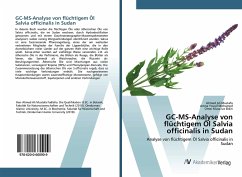 GC-MS-Analyse von flüchtigem Öl Salvia officinalis in Sudan - Mustafa, Ahmed Ali;Mohamed, Amna Yousif;Izz Eldin, Omer Musa