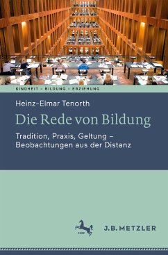 Die Rede von Bildung - Tenorth, Heinz-Elmar