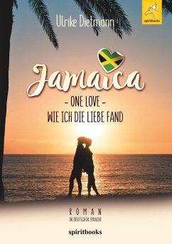 Jamaika ¿ One Love - Dietmann, Ulrike