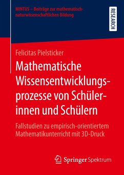 Mathematische Wissensentwicklungsprozesse von Schülerinnen und Schülern - Pielsticker, Felicitas