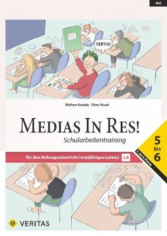 Medias in res! AHS: 5. bis 6. Klasse - Schularbeitentraining für das vierjährige Latein - Kautzky, Wolfram;Hissek, Oliver