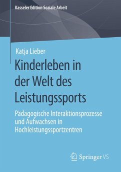 Kinderleben in der Welt des Leistungssports - Lieber, Katja