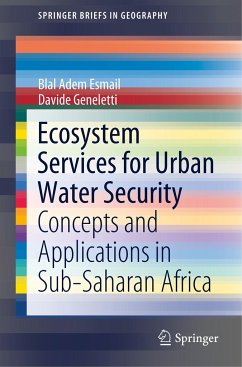 Ecosystem Services for Urban Water Security - Adem Esmail, Blal;Geneletti, Davide