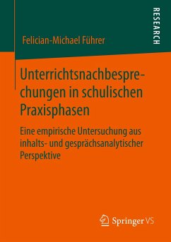 Unterrichtsnachbesprechungen in schulischen Praxisphasen - Führer, Felician-Michael