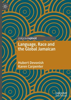 Language, Race and the Global Jamaican - Devonish, Hubert;Carpenter, Karen