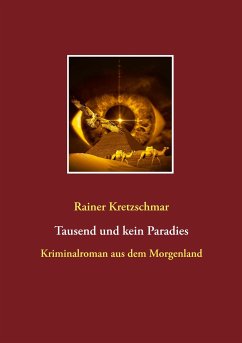 Tausend und kein Paradies - Kretzschmar, Rainer