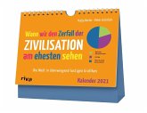 Wann wir den Zerfall der Zivilisation am ehesten sehen 2021 Wann wir den Zerfall der Zivilisation am ehesten sehen 2021