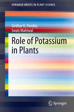 Role of Potassium in Plants - Pandey, Girdhar K.;Mahiwal, Swati