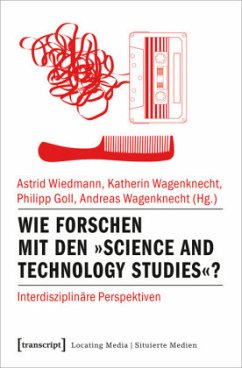 Wie forschen mit den Science and Technology Studies?