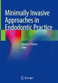 Minimally Invasive Approaches in Endodontic Practice