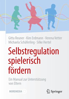 Selbstregulation spielerisch fördern - Reuner, Gitta;Erdmann, Kim Angeles;Vetter, Verena