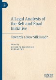 A Legal Analysis of the Belt and Road Initiative