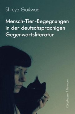Mensch-Tier-Begegnungen in der deutschsprachigen Gegenwartsliteratur - Gaikwad, Shreya