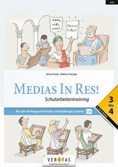 Medias in res! AHS: 3. bis 4. Klasse - Schularbeitentraining für das sechsjährige Latein - Kautzky, Wolfram;Hissek, Oliver