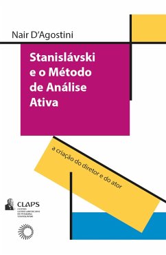 Stanislavski e o método de análise ativa (eBook, ePUB) - D'Agostini, Nair