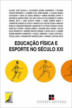 Educação física e esporte no século XXI (eBook, ePUB) - Moreira, Wagner Wey; Nista-Piccolo, Vilma L.