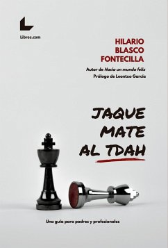 Jaque mate al TDAH (eBook, ePUB) - Blasco Fontecilla, Hilario