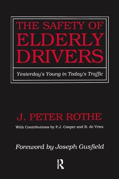 The Safety of Elderly Drivers (eBook, ePUB) - Rothe, J. Peter